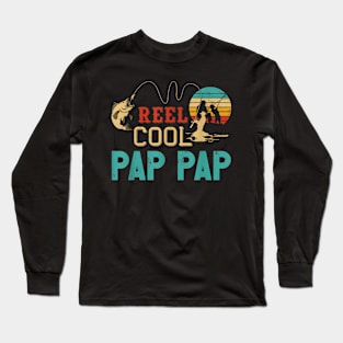 Reel Cool Pap Pap Fishing Fathers Day Fisherman Long Sleeve T-Shirt